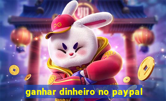 ganhar dinheiro no paypal